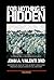 For Nothing Is Hidden: Inspired by One of the Oldest Unsolved Missing Child Cases in U.S. History
