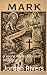 The Book of Mark : a Young ...