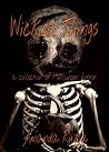 WICKED THINGS: a ...