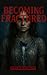 Becoming Fractured by Hope Baker