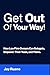 Get Out Of Your Way!: How L...