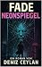 Fade - Neonspiegel