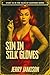 Sin In Silk Gloves by Jerry Jamison Sin In Silk Gloves by Jerry Jamison