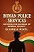The Indian Police Services:...