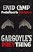 The Gargoyle's Prey Thing by Enid Camp