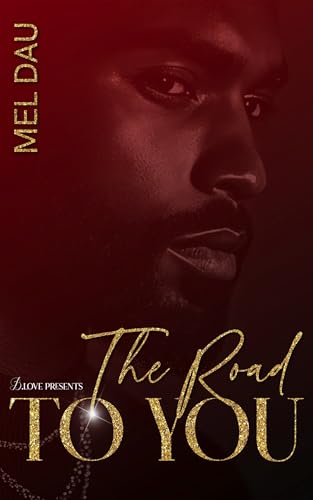 The Road to You (Kindle Edition)