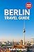 Berlin Travel Guide 2026: I...