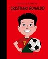 Cristiano Ronaldo: The Sunday Times Bestseller (Little People, BIG DREAMS)