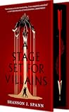 A Stage Set for Villains by Shannon J. Spann