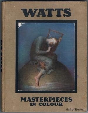 Watts. Masterpieces in Colour (1817-1904)