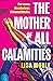 The Mother of All Calamities