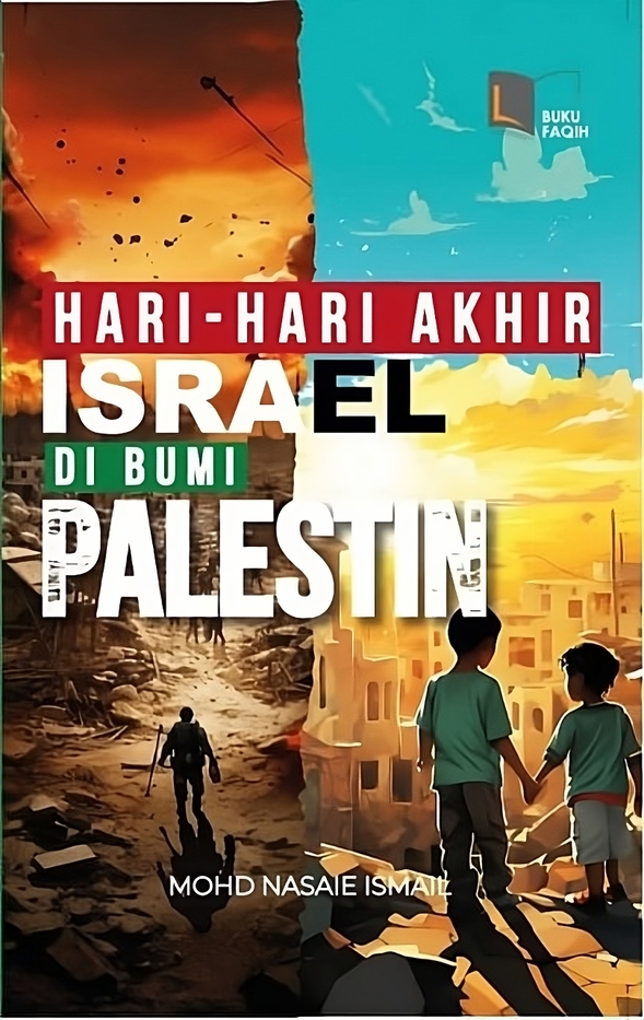 Hari-Hari Akhir Israel di Bumi Palestin