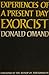 Experiences of a Present Day Exorcist by Donald Omand