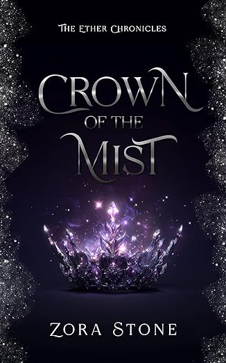 Crown of the Mist (The Ether Chronicles, #1)