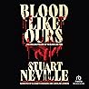 Blood Like Ours