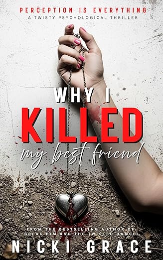 Why I Killed My Best Friend (Kindle Edition)