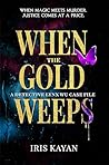 When the Gold Weeps