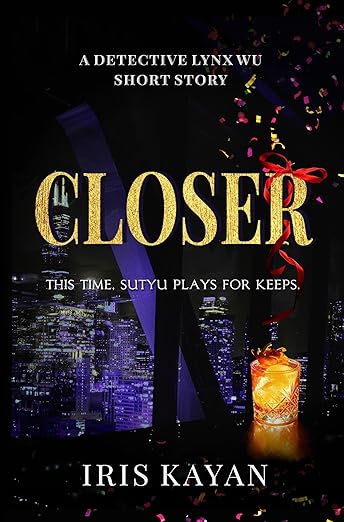 Closer: Detective Lynx Wu Short Story (Kindle Edition)