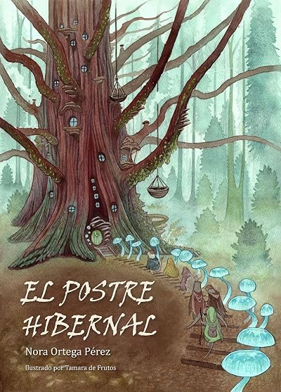 Portada de El Postre Hibernal, de Nora Ortega Pérez