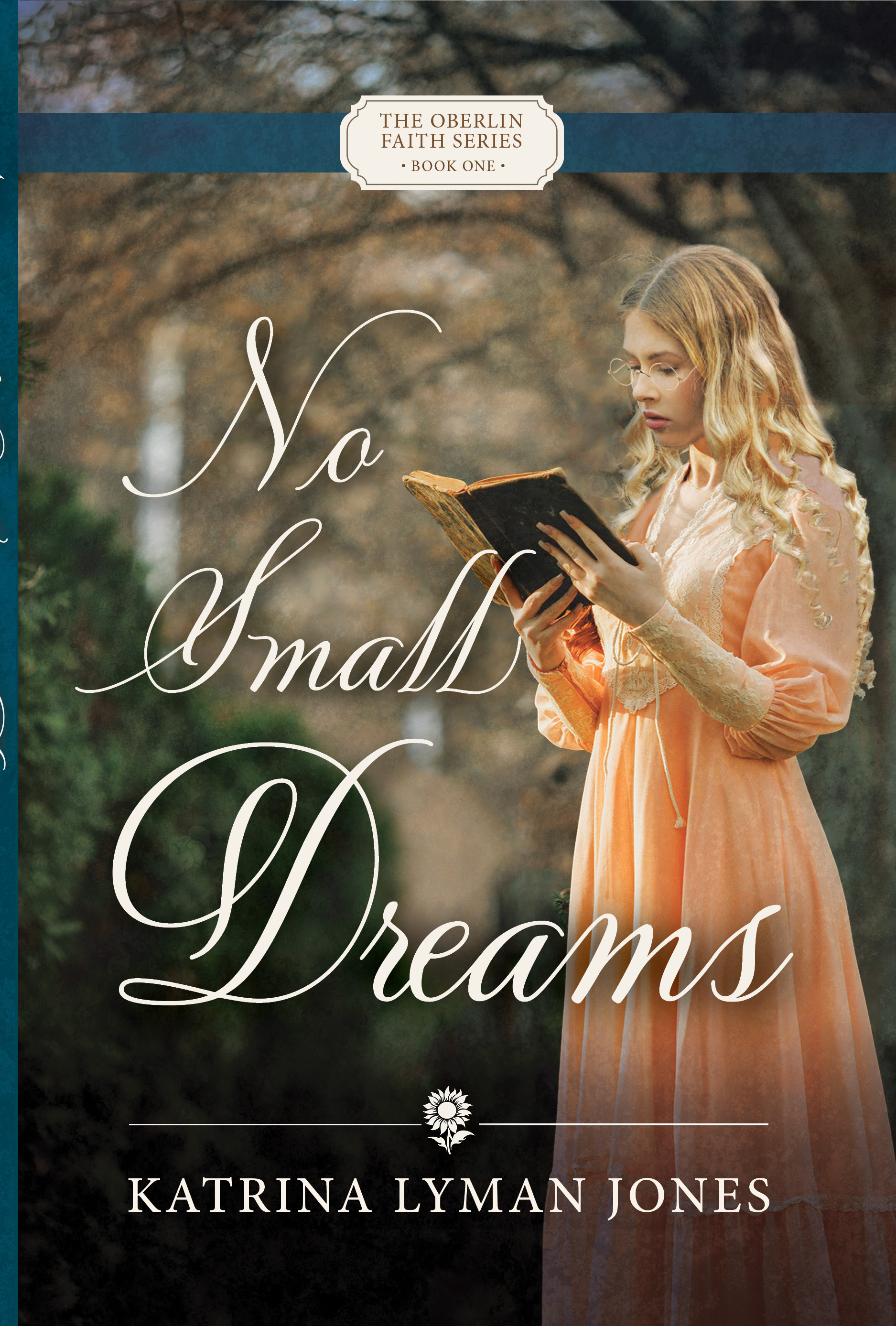 No Small Dreams (The Oberlin Faith Series Book 1)