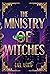 The Ministry of Witches: A Cozy Fantasy Novel