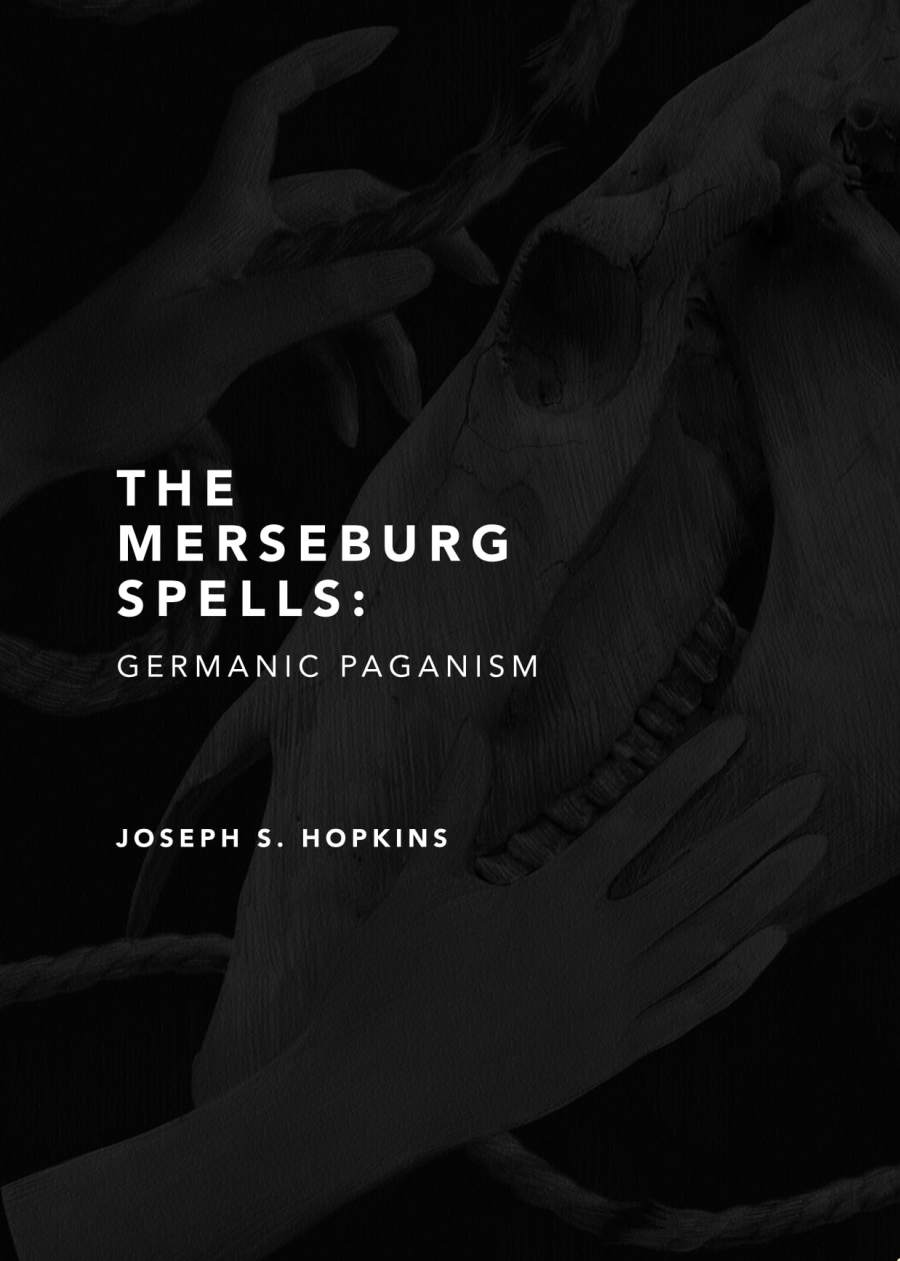 The Merseburg Spells: Germanic Paganism (Paperback)