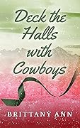 Deck the Halls with Cowboys