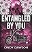 Entangled By You