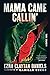 Mama Came Callin': A Graphi...