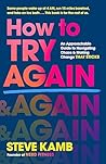 How to Try Again by Steve Kamb