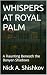 WHISPERS AT ROYAL PALM: A H...
