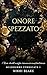 Onore Spezzato: Una dark mafia romance australiana (Melbourne Syndicate Vol. 1) (Italian Edition)