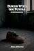 Buried With the Future: A C...