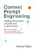 Context Prompt Engineering Crafting Persuasive and Efficient ... by Hawke Calen