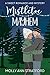 Mistletoe and Mayhem by Molly Ann Stratford Mistletoe and Mayhem by Molly Ann Stratford