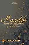 Miracles Beyond The Crowd: the power of persevering faith Miracles Beyond The Crowd: the power of persevering faith