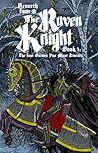 The Raven Knight, Book One by Kenneth Lowe 余