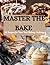 MASTER THE BAKE : 50 Recipe...