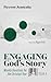 Engaging God's Story by Paxson Jeancake
