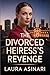 The Divorced Heiress’s Reve...