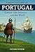 A Brief History of Portugal...