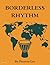 Borderless Rhythm