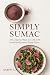 SIMPLY SUMAC : 100 Creative...