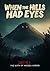 When The Hills Had Eyes: Th...