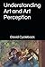 Understanding Art and Art P...