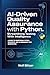 AI-Driven Quality Assurance with Python: Streamlining Testing with Intelligence: A Guide to Mastering Pytest, Selenium, and AI-Enhanced Test Generation