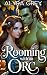 Rooming with an Orc: A Smut...
