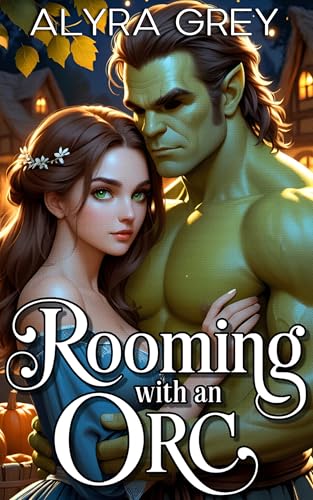 Rooming with an Orc: A Smutty Monster Short (Autumn with an Orc)