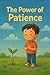 The Power of Patience: A He...