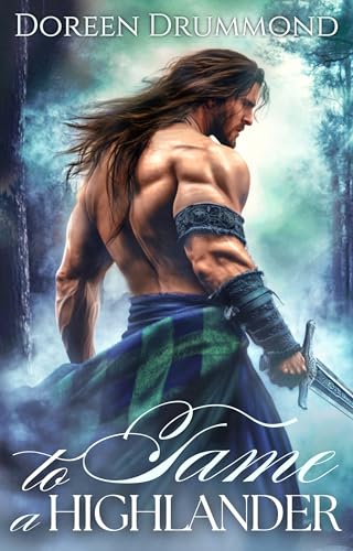 To Tame a Highlander: An Enemies-to-Lovers Scottish Historical Romance (The Runaways’ Highland Haven Book 4)